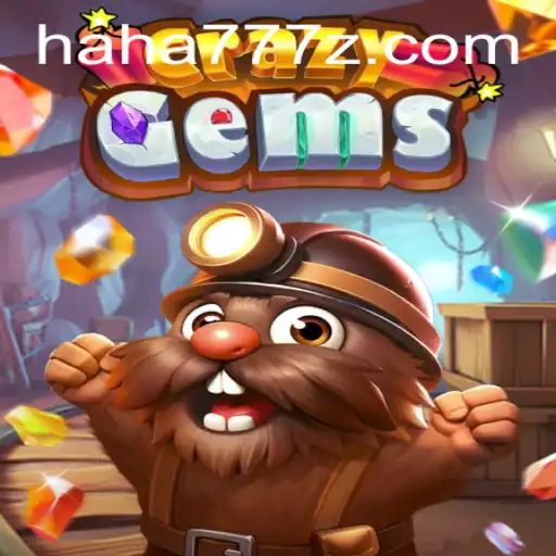 Unveiling CrazyGems: A Captivating Journey into Gem Extravaganza with HAHA 777