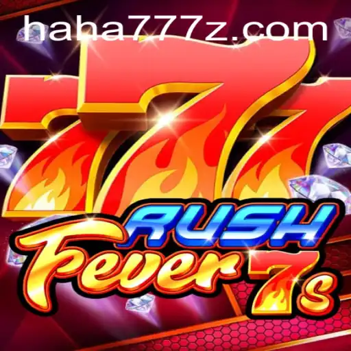 RushFever7s: Dive into the Thrills of HAHA 777