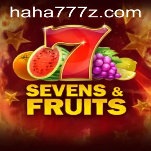 Exploring the Thrilling World of SevensFruits: A Guide to Gameplay and Strategies with HAHA 777
