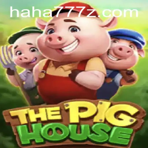 Discover ThePigHouse: The Ultimate Gaming Adventure with HAHA 777