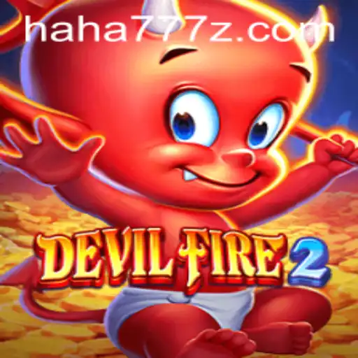 Unleashing the Mystical Realms: DevilFire2 and the Enigma of HAHA 777