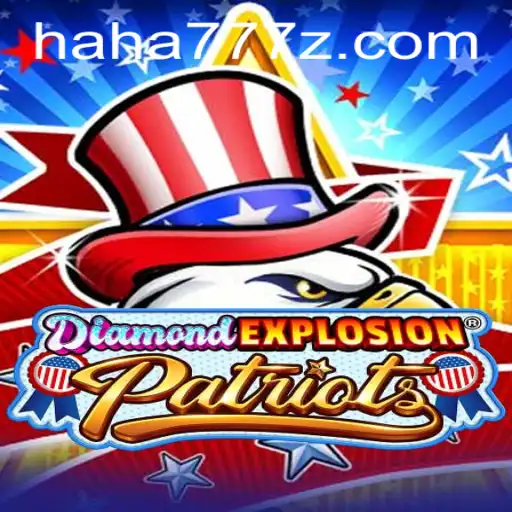 Exploring the World of DiamondExplosionPatriots and HAHA 777