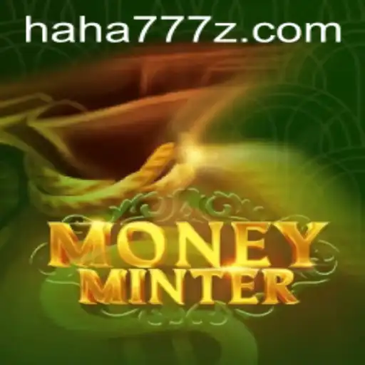 Unleashing the Excitement of MoneyMinter: Dive into HAHA 777